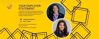 Your Employer Statement webinar invitation, with photos of WGEA CEO Mary Wooldridge and Capacity Building Executive Manager Samone McCurdy Tuesday November 12 at 2pm, more details on the WGEA website www.wgea.gov.au